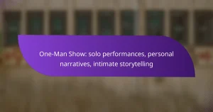 One-Man Show: solo performances, personal narratives, intimate storytelling