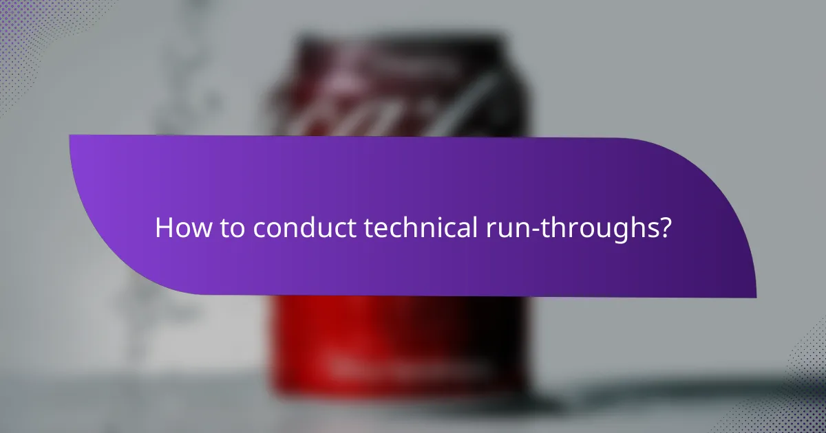 How to conduct technical run-throughs?