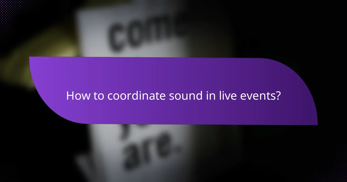 How to coordinate sound in live events?